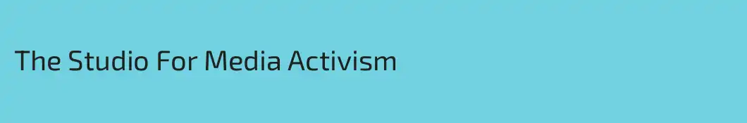 The Studio For Media Activism
